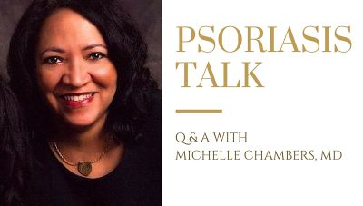 Psoriasis Talk Part 1: Q & A with Dr. Michelle Chambers